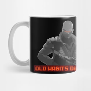 Old habits die hard Mug